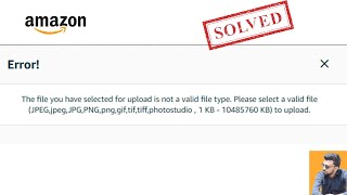 Fix Amazon image Upload Errors How to Fix Selected for Upload is Not a Valid File Type [upl. by Penrose]