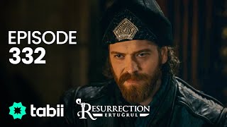 Resurrection Ertuğrul  Episode 332 [upl. by Godrich]