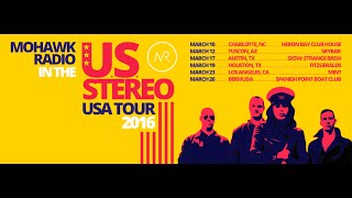 Mohawk Radio  In the US Stereo Tour [upl. by Maurice447]