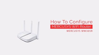 Mercusys MW305R 300Mbps  How to Setup MERCUSYS Wifi Router [upl. by Bello410]