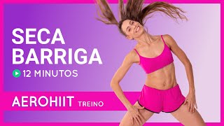 AEROHIIT SECA BARRIGA 12 MINUTOS  TREINO COMPLETO [upl. by Intisar104]