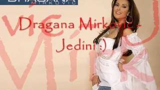 Dragana Mirkovic  Jedini 2011 [upl. by Elraet95]