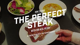 How To Cook The Perfect Steak With Neil Perry [upl. by Nileuqcaj]