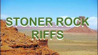 STONER ROCK RIFFS  Стоунер Рок риффы [upl. by Nayar370]