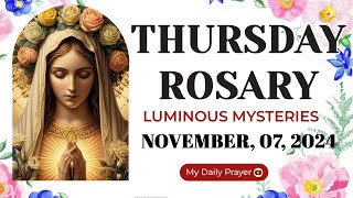 ROSARY THURSDAY LUMINOUS MYSTERIES 🔴 NOVEMBER 07 2024🌹PRAYER OVERCOMING FEAR [upl. by Rosenkranz28]