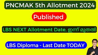 PNCMAK 5th Allotment 2024 LBS Next Special allotment 2024 LBS Diploma allotment 2024 [upl. by Ecnatsnok67]