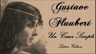 Gustave Flaubert  Un Cœur Simple Livre audio lu par Violinne [upl. by Yllim]