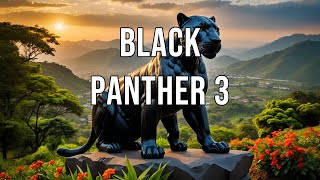 Black Panther 3 [upl. by Iretak]