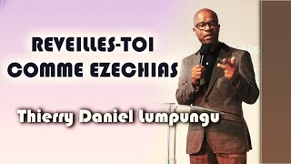 REVEILLESTOI COMME EZECHIASPasteur Thierry Daniel Lumpungu [upl. by Leeda]