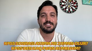 Atanabilmek İçin 2024 KPSS’den Kaç Puan Almalıyım Atama Ne Zaman Olur Kaç Kişi Alınır [upl. by Whalen]