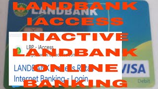 INACTIVE LANDBANK IACCESS [upl. by Dnalsor658]