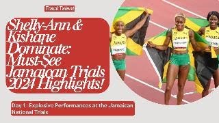 ShellyAnn FraserPryce amp Kishane Thompson Shine Jamaican National Trials 2024 Day 1 Highlights [upl. by Nolyar]