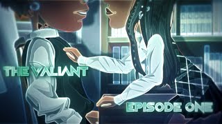 The Valiant  Animated MSP Series  S1 EP1 13 REVAMP [upl. by Ynor432]