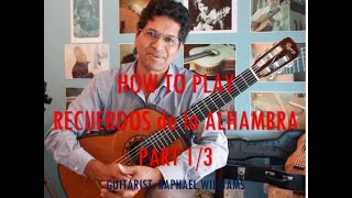 How to play Recuerdos de la Alhambra Part 13 by Francisco Tarrega  Guitarist Raphael Williams [upl. by Oznole]