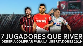 7 Jugadores que River Plate debería comprar para la Copa Mercado de Pases 2019 [upl. by Yrod]