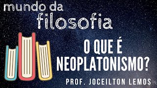 O que é Neoplatonismo [upl. by Millie]