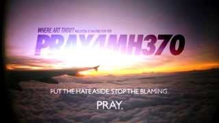 Pray For Malaysia Airline MH370 [upl. by Benjamin634]