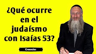 ¿Qué ocurre en el judaísmo con Isaías 53 [upl. by Richia]