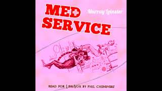 Med Service by Murray Leinster read by Phil Chenevert  Full Audio Book [upl. by Capello510]