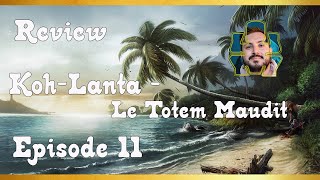 📞Review KohLanta Le Totem Maudit Episode 11 Les rouges marchent en troupeau Olga marche seule 📞 [upl. by Aneehc631]