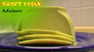 veganer Aufschnitt  Aufschnitt selber machen  veganes Frühstück  vegane Rezepte von Kochs vegan [upl. by Engle]