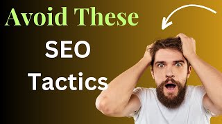 Avoid These SEO Tactics or Get Penalized 2024 [upl. by Eyram]