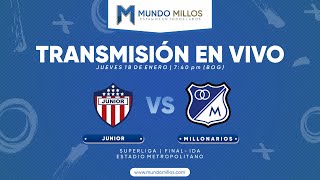 Junior Vs MILLONARIOS  SUPERLIGA FINAL  IDA  Transmisión EN VIVO [upl. by Minsat900]