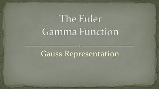 Gamma Function  Part 2  Gauss Representation [upl. by Seedman]