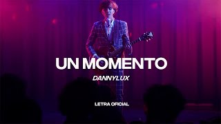 DannyLux  Un Momento Lyric Video  CantoYo [upl. by Ettena]