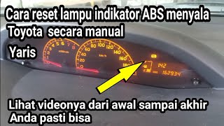 Cara reset manual indikator ABS menyala tanpa scanner Toyota Yaris Bayuputramotor [upl. by Oregolac]