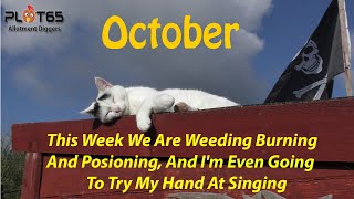 This Week We Are Weeding Burning And Posioning And Im Even Going To Try My Hand At Singing [upl. by Lasorella]