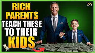 8 Money Lessons RICH Parents Teach Their Kids [upl. by Aigneis417]