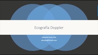 TEMA 2  Principios Físicos de la Ecocardiografia Parte I Doppler color Continuo y pulsado [upl. by Zuzana]