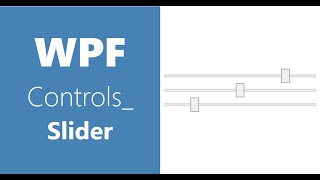 WPF Controls  8Slider  HD  Slider in WPF [upl. by Drofdarb]