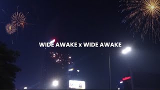 wide awake x wide awake special new years [upl. by Barr452]