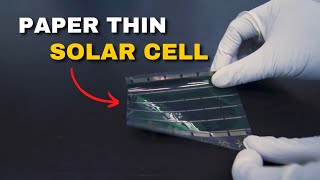 Paperthin Solar Cell Can Turn Any Surface Into a Power Source [upl. by Aridatha]