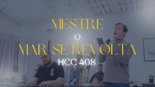 MESTRE O MAR SE REVOLTA HCC 408  AMBB [upl. by Eicyaj]