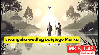 Ewangelia według Marka 5 143 Przekład dosłowny [upl. by Anner]