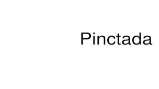 How to pronounce Pinctada [upl. by Jessabell654]