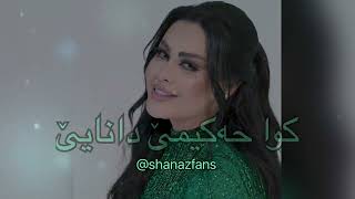 Shanaz  grt barda xarmanam شاناز  گڕت بەردا خەرمانەم [upl. by Razid]