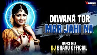 Diwana Tor Mar Jahi Na  New Cg Trending Song  Dj Bhanu Official  Cg Dj Song [upl. by Ramedlav]