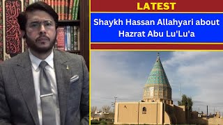 Hazrat Abu Lu’Lu’a Firuz as aur unki Fazilat by Shaykh Hassan Allahyari [upl. by Ayam]