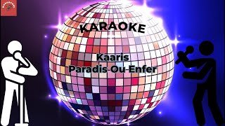 Kaaris  Paradis Ou Enfer Karaoke [upl. by Dulcle427]