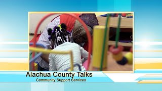 Alachua County Talks  Community Support Services [upl. by Nemra]