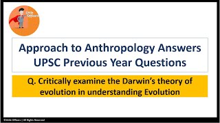 Darwins Theory of Evolution  UPSC PYQs  Mains Model Answers for Anthropology [upl. by Odnalro]