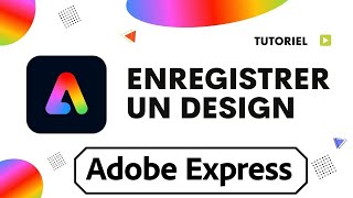 Comment enregistrer son projet sur Adobe Express [upl. by Ayekam84]