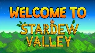 WELCOME TO STARDEW VALLEY [upl. by Nireves944]