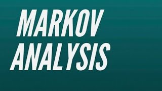 Markov Analysis In Mathematics [upl. by Mariquilla]