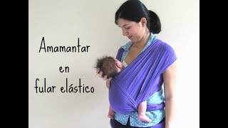 Amamantar en fular elástico quotCruz envueltaquot [upl. by Eiramadnil]