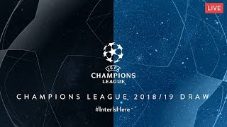 LIVE  201819 UEFA CHAMPIONS LEAGUE DRAW  InterIsHere ⚫🔵 [upl. by Anora]